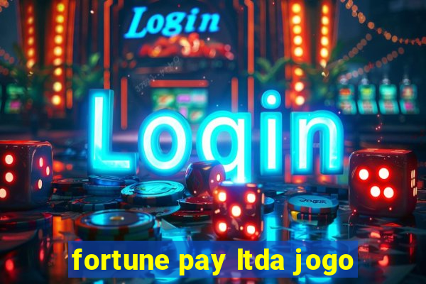 fortune pay ltda jogo